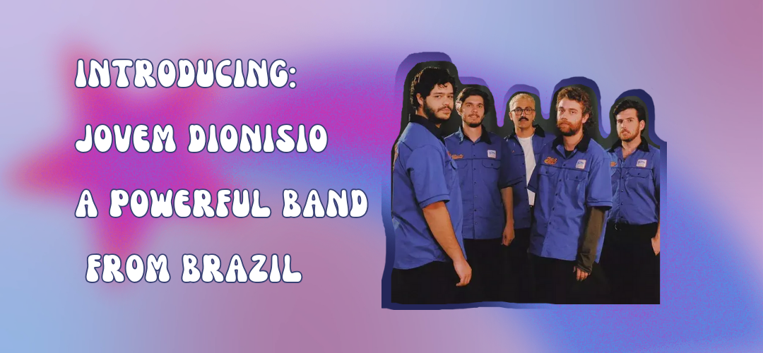 Introducing: Jovem Dionisio A Powerful Band From Brazil