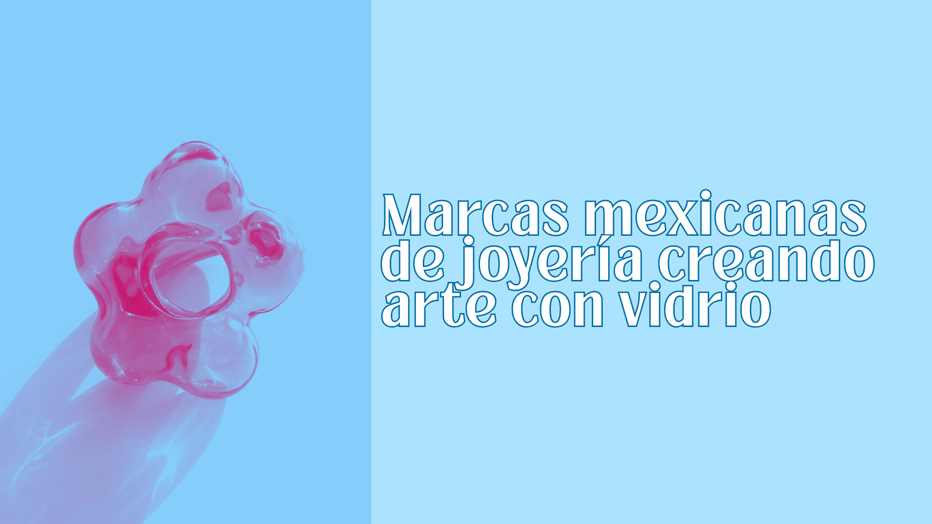 3 marcas mexicanas de joyería creando arte con vidrio